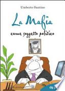 La mafia come soggetto politico