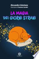 La magia dei giorni strani