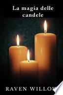 La Magia Delle Candele