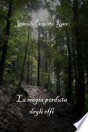 La magia perduta degli elfi