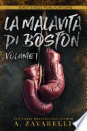La Malavita di Boston: Volume Uno