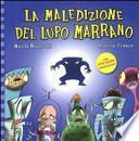 La maledizione del lupo marrano. Con adesivi