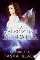 La Maledizione Dell'alfa: Il Pacchetto Completo