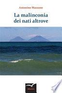 La malinconia dei nati altrove