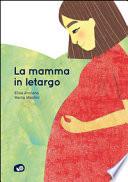 La mamma in letargo
