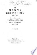 La manna dell'anima. Opera del padre Paolo Segneri ..