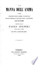 La manna dell'anima ovvero esercizio facile insieme e fruttuoso per chi desidera in qualche modo d'attendere all'orazione