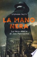 La mano nera. La vera storia di Joe Petrosino
