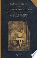 La mappa dei giorni. Il quarto libro di Miss Peregrine. La casa dei ragazzi speciali