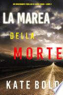 La marea della morte (Un emozionante thriller di Alexa Chase—Libro 2)