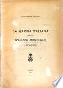 La marina italiana nella gverra mondiale 1915-1918