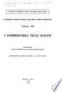 La Marina italiana nella seconda guerra mondiale: I sommergibili negli oceani