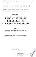 La Marina italiana nella seconda guerra mondiale: L'Organizzazione della marina durante il conflitto: t. 1. Efficienza all'apertura delle ostilita. t. 2. Evoluzione organica dal 10-6-1940 all'8-9-1943. t. 3. I problemi organici durante il periodo armistiziale