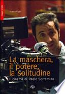 La maschera, il potere, la solitudine