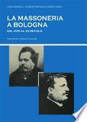 La massoneria a Bologna dal XVIII al XX secolo