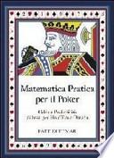 La matematica applicata al poker. Calcolo Odds e probabilità per texas Hold'em e Omaha