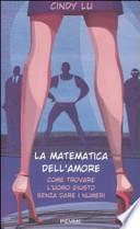La matematica dell'amore. Come trovare l'uomo giusto senza dare i numeri
