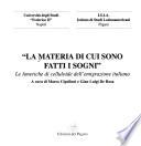 La materia di cui sono fatti i sogni