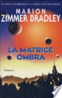 La matrice ombra