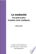 La medianità Una guida pratica, completa, facile, intelligente