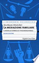 La mediazione familiare. Il modello simbolico trigenerazionale