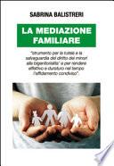 La mediazione familiare. «Strumento per la tutela e la salvaguardia del diritto dei minori alla bigenitorialità...»