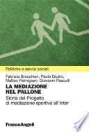 La mediazione nel pallone. Storia del Progetto di mediazione sportiva all'Inter