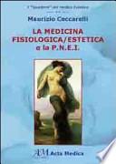 La medicina fisiologica/estetica e la P.N.E.I