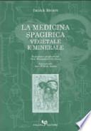 La medicina spagirica vegetale e minerale
