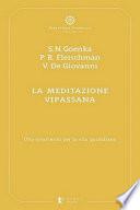 La meditazione Vipassana. Uno strumento per la vita quotidiana