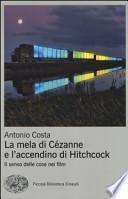 La mela di Cézanne e l'accendino di Hitchcock. Il senso delle cose nei film