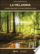 La melanina. Il precursore di ogni forma di vita