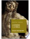 La memoria e la parola. Testi epici e cultura degli antichi. Per le Scuole superiori