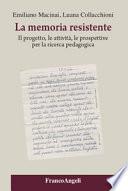 La memoria resistente. Il progetto, le attività, le prospettive per la ricerca pedagogica