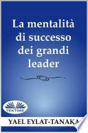 La Mentalità Di Successo Dei Grandi Leader