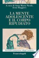 La mente adolescente e il corpo ripudiato