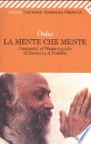 La mente che mente. Commenti al Dhammapada di Gautama il Buddha