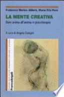 La mente creativa. Dare anima all'anima in psicoterapia