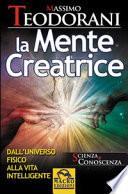 La mente creatrice. Dall'universo fisico alla vita intelligente