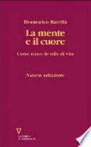 La mente e il cuore. Come nasce lo stile di vita