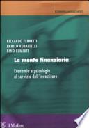 La mente finanziaria. Economia e psicologia al servizio dell'investitore