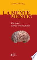 La mente mente? Chi siamo quando nessuno guarda