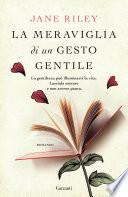 La meraviglia di un gesto gentile
