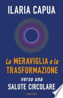 La meraviglia e la trasformazione
