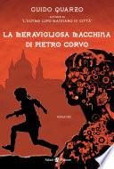 La meravigliosa macchina di Pietro Corvo