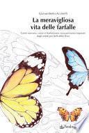 La meravigliosa vita delle farfalle