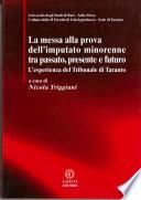 La messa alla prova dell'imputato minorenne tra passato, presente e futuro.