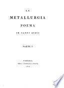 La metallurgia poema in dieci canti. parte 1[Marco Corniani conte d'Algarotti!
