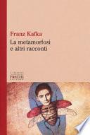 La metamorfosi e altri racconti