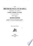La metrologia europea comparata con quella di Roma, di Bologna, e di Parigi, e viceversa